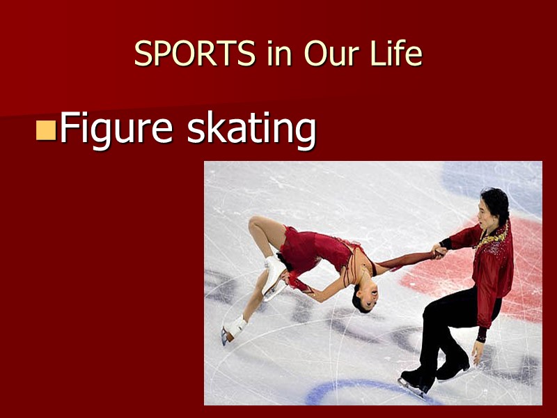 SPORTS in Our Life Figure skating
